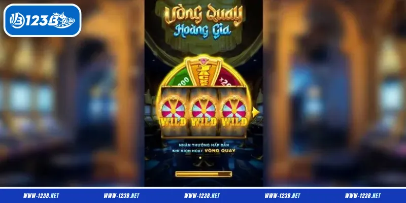 Hướng dẫn tham gia Vòng Quay Hoàng Gia tại 123B