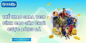 Thể Thao Saba 123B Đỉnh Cao Sân Chơi Cược Bóng Đá
